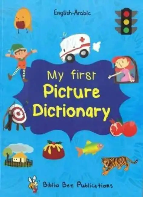 My First Picture Dictionary: English-Arabic with Over 1000 Words by Maria Watson