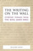 The Writing on the Wall: Everyday Phrases from the King James Bible by Richard Noble