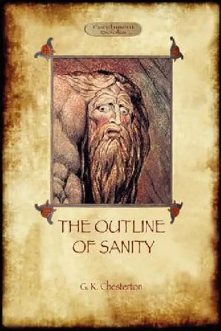 The Outline of Sanity by Keith Chesterton Gilbert