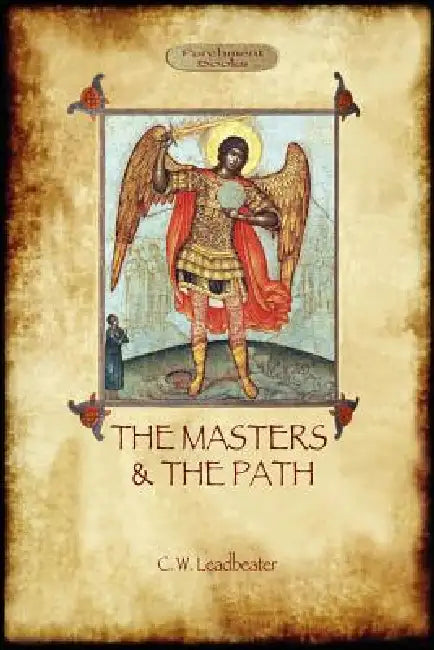 The Masters and the Path by Charles Webster Leadbeater