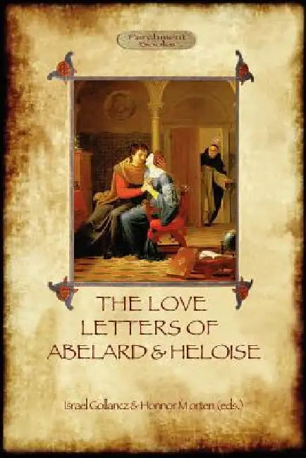 The Love Letters of Abelard and Heloise (Aziloth Books) by Israel Gollancz, Honnor Morten