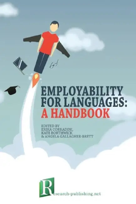 Employability for languages: a handbook by Kate Borthwick, Erika Corradini, Angela Gallagher-Brett