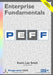 Enterprise Fundamentals - A Pragmatic Approach Using PEFF by Kevin Lee Smith