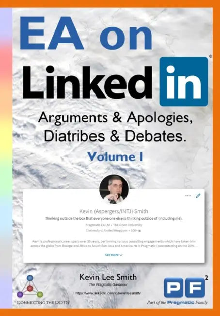 EA on Linkedin: Arguments & Apologies, Diatribes & Debates. Volume I by Kevin Lee Smith