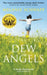 Dew Angels by Melanie Schwapp
