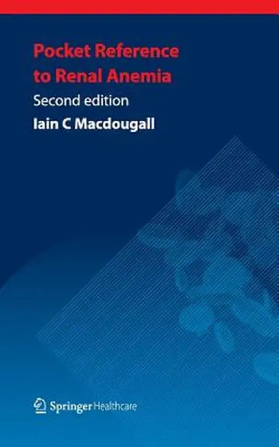 Pocket Reference to Renal Anemia by Iain C. Macdougall