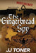 The Gingerbread Spy: WW2 Spy Thriller by Jj Toner