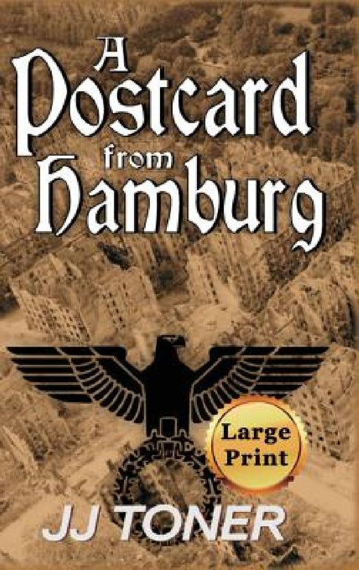 A Postcard from Hamburg: Large Print Hardback Edition by Jj Toner