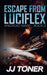 Escape from Luciflex: Android Wars - Book 2 by Jj Toner