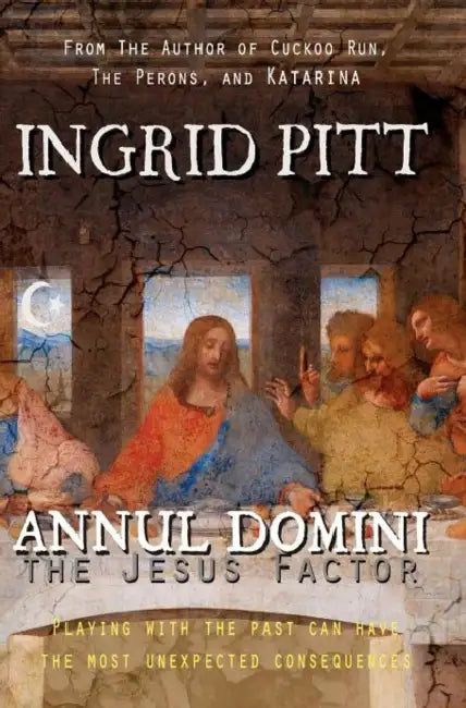 Annul Domini: The Jesus Factor by Ingrid Pitt