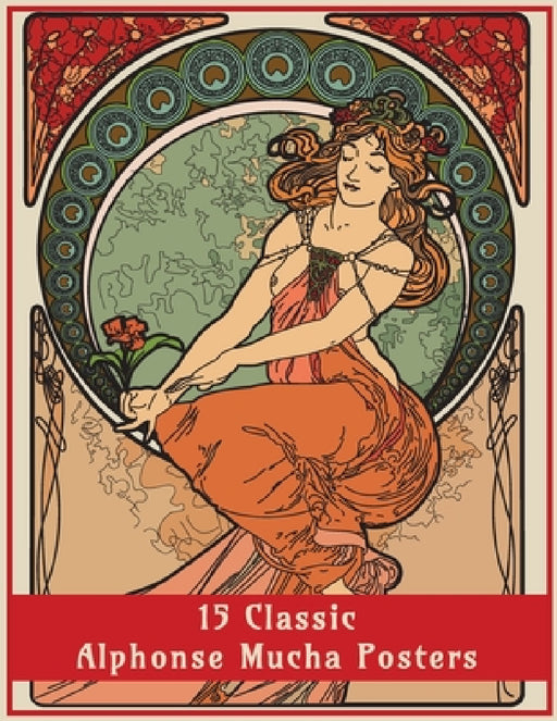 15 Classic Alphonse Mucha Posters: An Art Nouveau Coloring Book by Enchanted Design Co