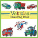 Vehicles Colouring Book: Car, Plane, Digger, Tractor, Bulldozer, Firetruck, Construction & Dump Truck Activity Book for Kids & Toddlers by Briar Kids