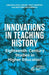 Innovations in Teaching History: Eighteenth-Century Studies in Higher Education by Ruth Larsen, Alice Marples, Matthew McCormack