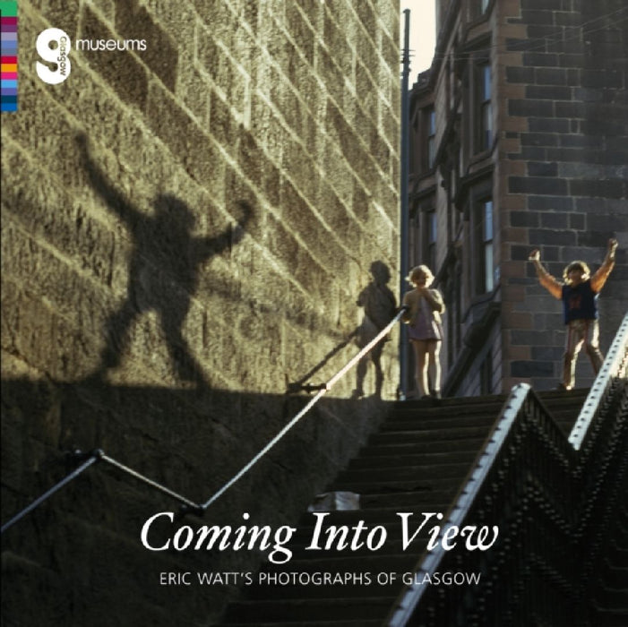Coming Into View: Eric Watt's Photographs of Glasgow by Isobel McDonald