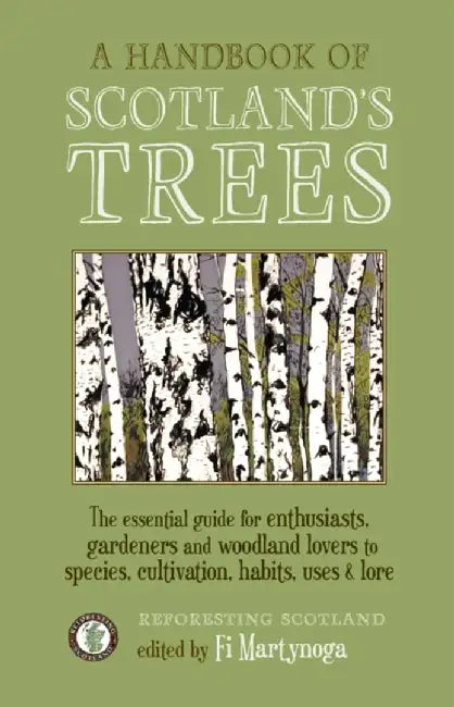 A Handbook of Scotland's Trees by Fi Martynoga
