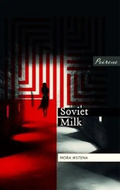 Soviet Milk by Nora Ikstena