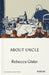 About Uncle by Rebecca Gisler