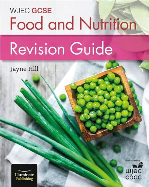 WJEC GCSE Food and Nutrition: Revision Guide by Jayne Hill