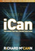 iCan - two words that will change everything by Richard McCann