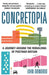 Concretopia: A Journey around the Rebuilding of Postwar Britain by John Grindrod