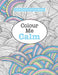 Really RELAXING Colouring Book 2: Colour Me Calm by Elizabeth James
