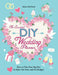 The Essential DIY Wedding Planner: How to Plan Your Big Day In Style, On Time and On Budget! by Alison McNicol