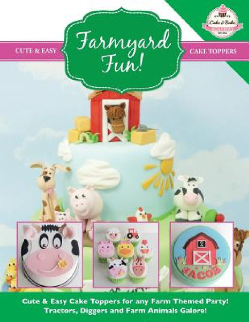 Farmyard Fun! Cute & Easy Cake Toppers for any Farm Themed Party! by The Cake &. Bake Academy