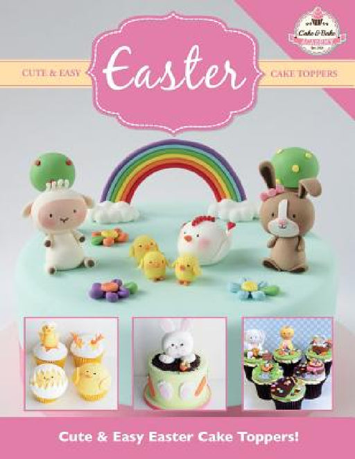 Cute & Easy EASTER Cake Toppers! by The Cake &. Bake Academy