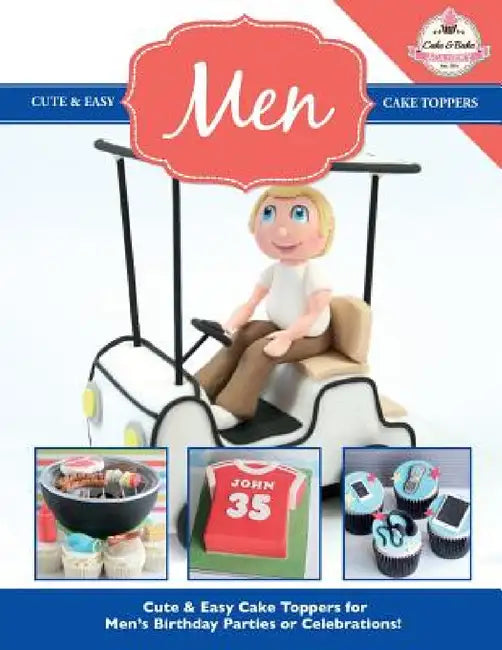Cute & Easy Cake Toppers for MEN! by The Cake &. Bake Academy