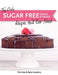 Only Sugar Free Cakes & Bakes Recipes You'Ll Ever Need!  by The Cake &. Bake Academy