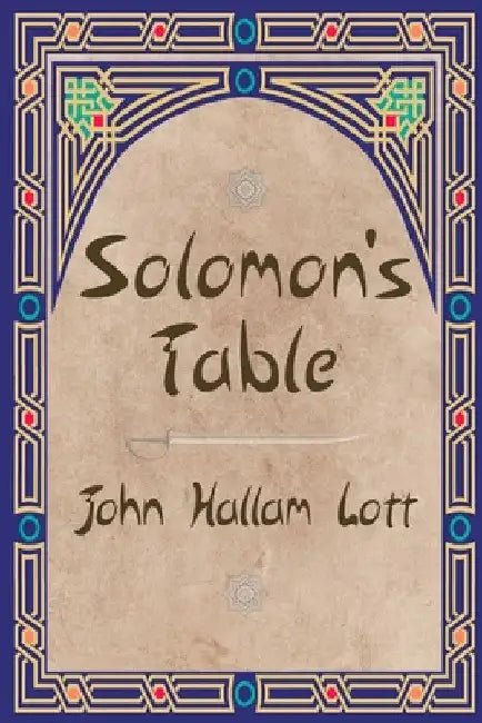 Solomon's Table by John Hallam Lott