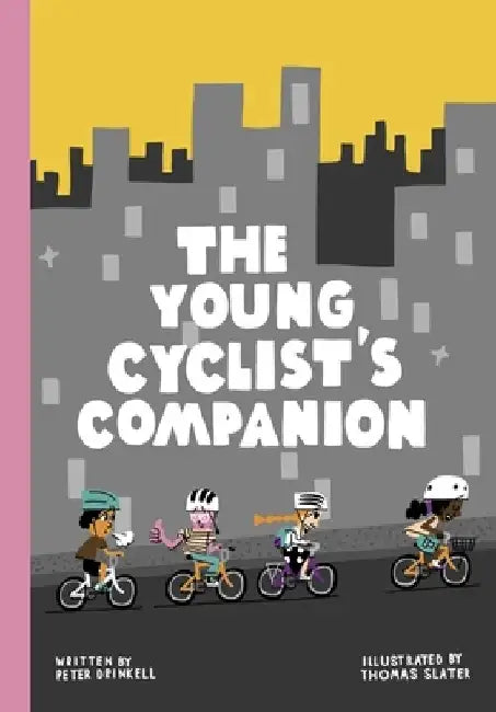 The Young Cyclist's Companion by Peter Drinkell