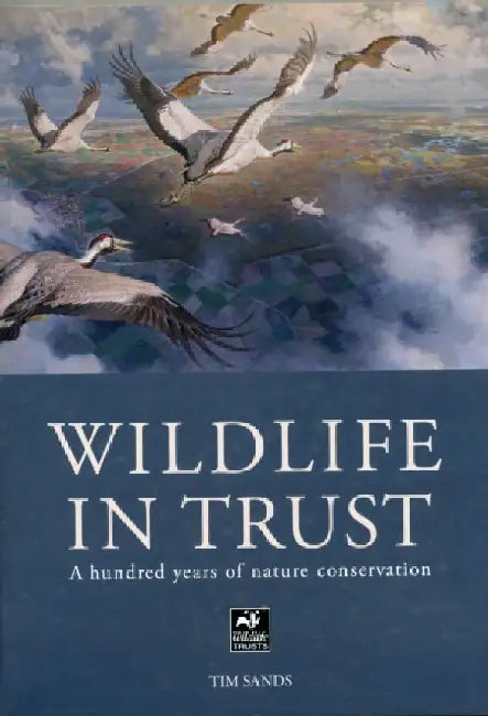 Wildlife in Trust by Tim Sands