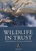 Wildlife in Trust by Tim Sands