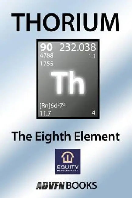 Thorium: The Eighth Element by Brian Basham
