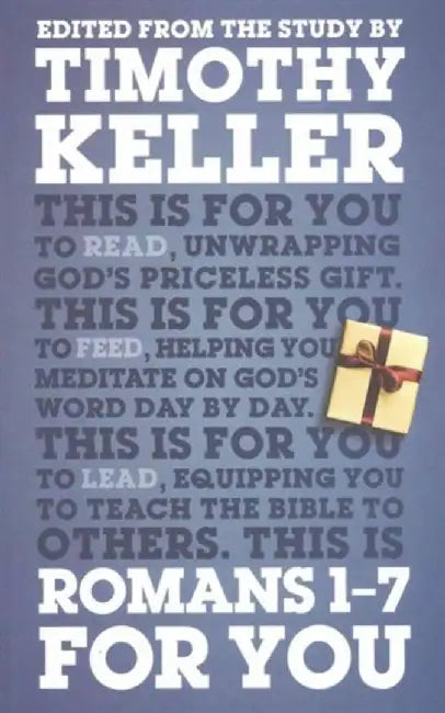 Romans 1 - 7 For You by Dr Timothy Keller