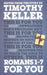 Romans 1 - 7 For You by Dr Timothy Keller