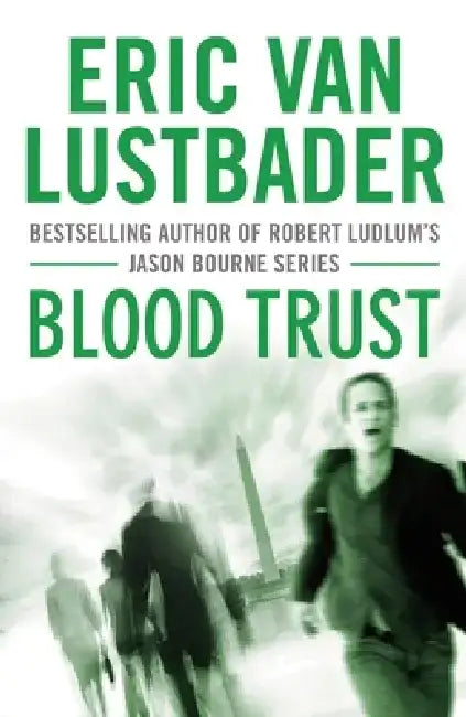 Blood Trust by Eric Van Lustbader