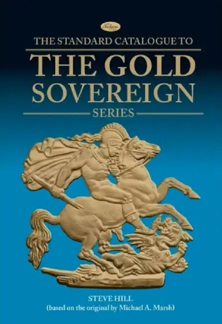 The Gold Sovereign Series by Steve Hill