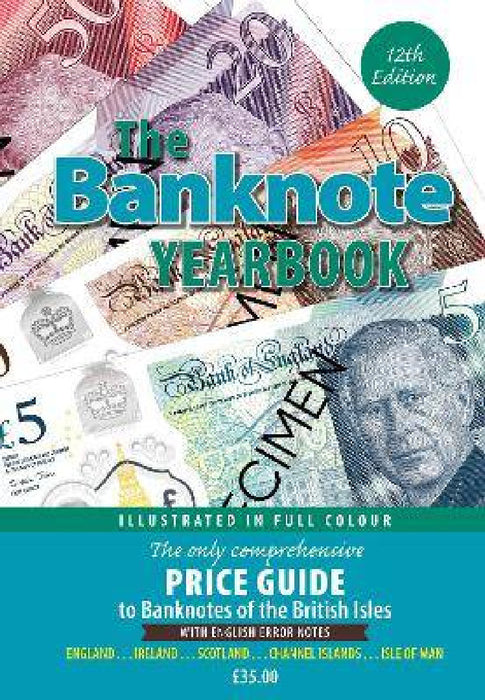 The Banknote Yearbook 12th Edition by Philip Mussell