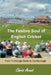 The Festive Soul of English Cricket: From Tunbridge Wells to Scarborough by Chris Arnot