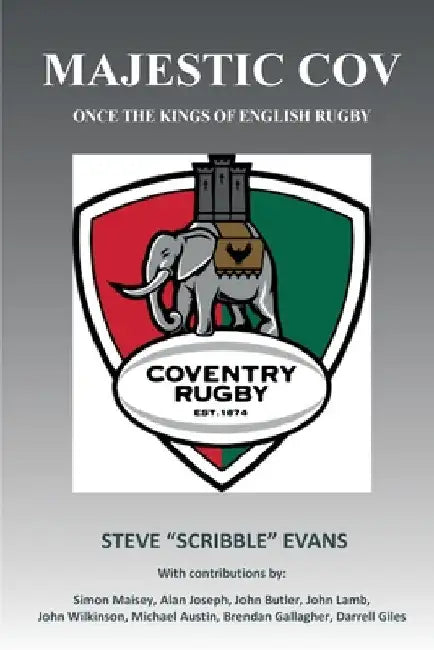 MAJESTIC COV - Once the kings of English Rugby by Steve Evans