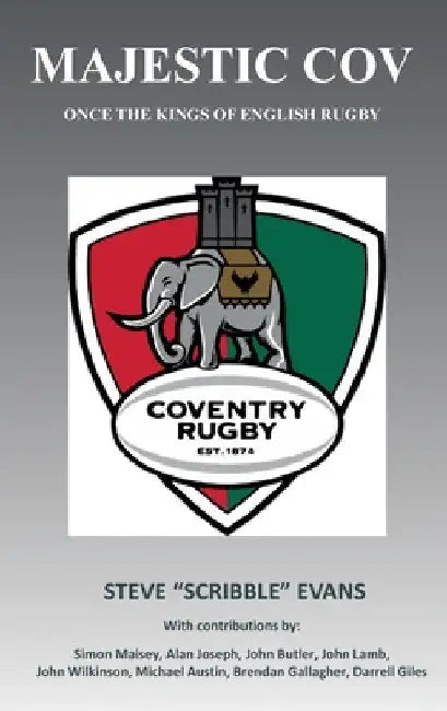 MAJESTIC COV - Once the kings of English Rugby by Steve Evans