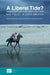 A Liberal Tide?: Immigration and Asylum Law and Policy in Latin America by David James Cantor, Luisa Feline Freier, Jean-Pierre Gauci