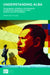 Understanding ALBA: Progress, Problems, and Prospects of Alternative Regionalism in Latin America and the Caribbean by Asa K. Cusack