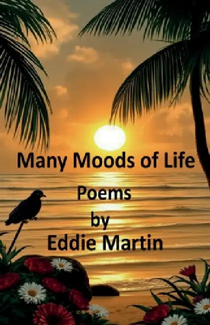Many Moods of Life by Eddie Martin