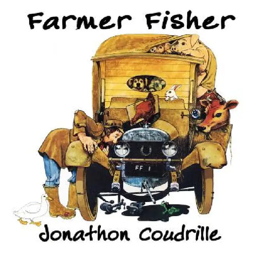 Farmer Fisher by Jonathon Coudrille, Jonathon Coudrille, Jonathon Coudrille