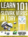 Learn 101 Slovak Verbs in 1 Day: With LearnBots by Rory Ryder
