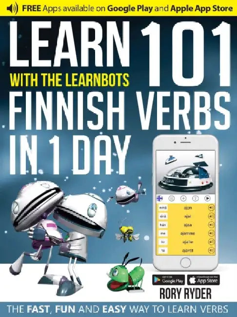 Learn 101 Finnish Verbs In 1 Day: With LearnBots