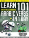 Learn 101 Arabic Verbs In 1 Day: With LearnBots by Rory Ryder